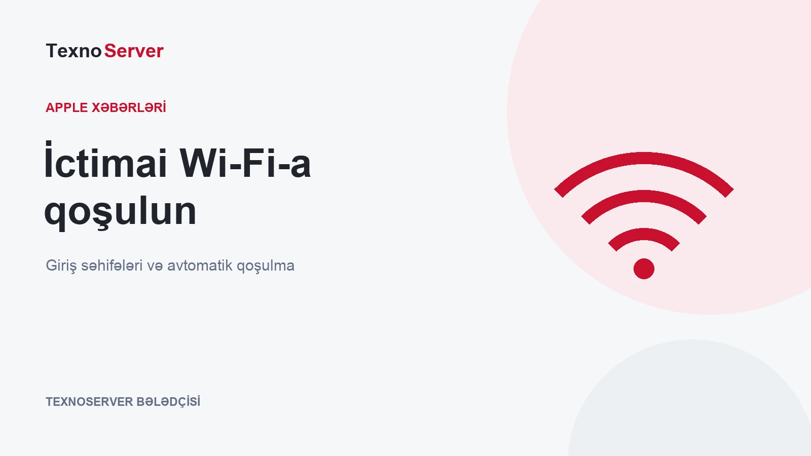 İctimai Wi-Fi-a qoşulun — TexnoServer