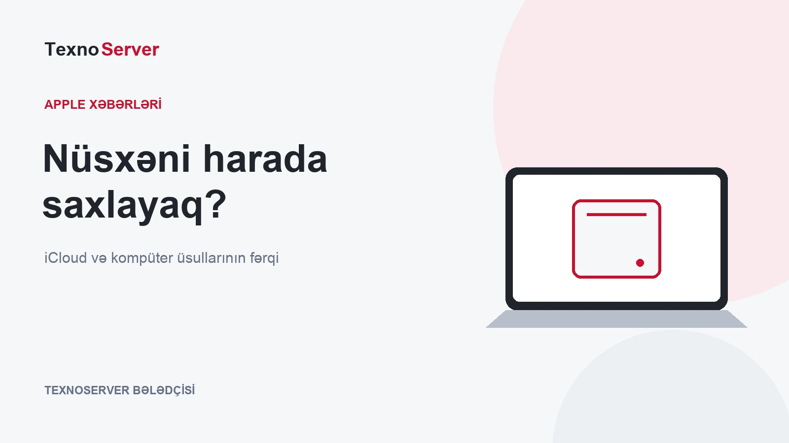 Nüsxəni harada saxlayaq? — iCloud və kompüter